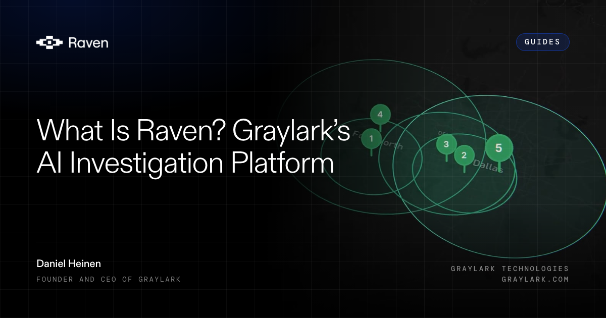 Raven article card over a darkened still of Raven’s Find Region results. Category Guides. Title, What Is Raven? Graylark’s AI Investigation Platform. Graylark Technologies.